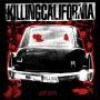 Image: Killing California - Goin' South