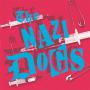 Image: Nazi Dogs - Saigon Shakes (150 Copies Red Vinyl)
