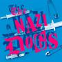 Image: Nazi Dogs - Saigon Shakes (150 Copies Blue Vinyl)