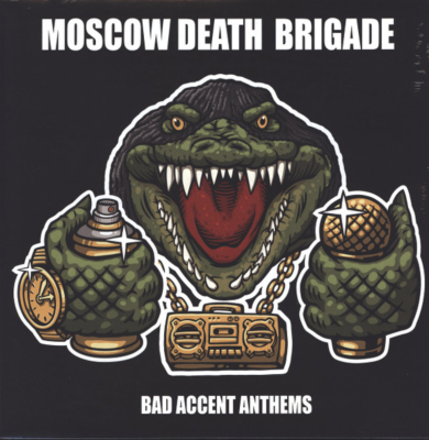 Image: Moscow Death Brigade - Bad Accent Anthems