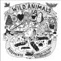 Image: Wild Animals - Basements: Music To Fight Hypocrisy