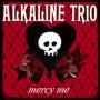 Image: Alkaline Trio - Mercy Me (Do7")